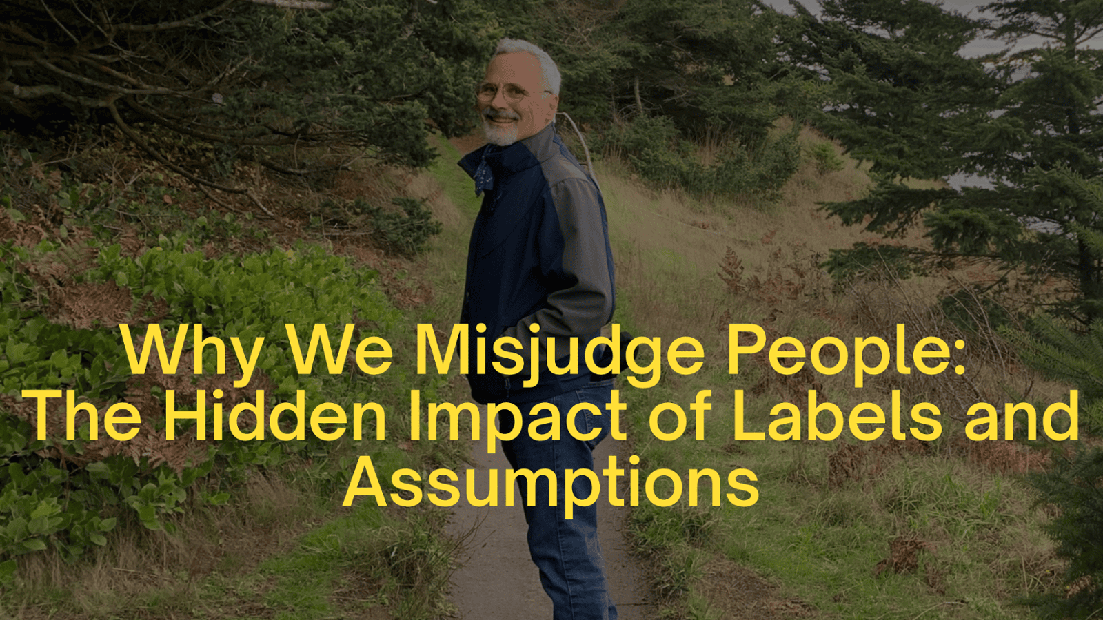 Why we Misjudge People? The Hidden Impact of Assumptions & Labels